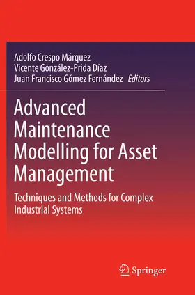 Crespo Márquez / Gómez Fernández / González-Prida Díaz |  Advanced Maintenance Modelling for Asset Management | Buch |  Sack Fachmedien