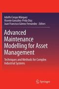 Crespo Márquez / Gómez Fernández / González-Prida Díaz |  Advanced Maintenance Modelling for Asset Management | Buch |  Sack Fachmedien