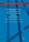 Laforest / Keating |  Constitutional Politics and the Territorial Question in Canada and the United Kingdom | Buch |  Sack Fachmedien