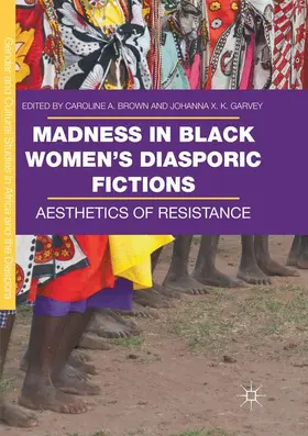 Garvey / Brown | Madness in Black Women¿s Diasporic Fictions | Buch | 978-3-319-86328-3 | sack.de