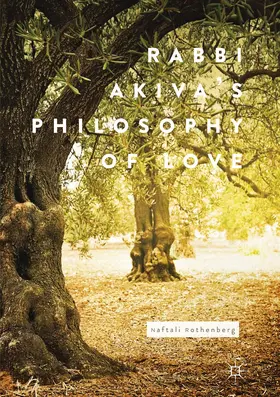 Rothenberg |  Rabbi Akiva's Philosophy of Love | Buch |  Sack Fachmedien