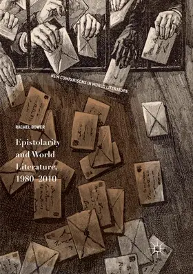 Bower |  Epistolarity and World Literature, 1980-2010 | Buch |  Sack Fachmedien
