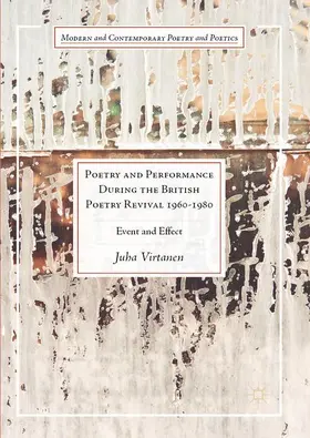 Virtanen |  Poetry and Performance During the British Poetry Revival 1960-1980 | Buch |  Sack Fachmedien