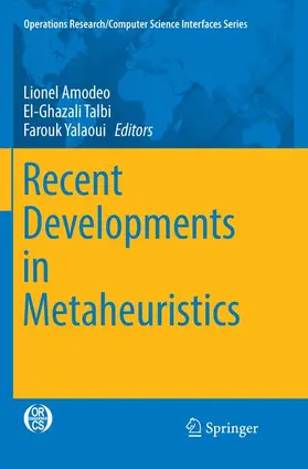 Amodeo / Yalaoui / Talbi |  Recent Developments in Metaheuristics | Buch |  Sack Fachmedien