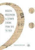 Finocchiaro |  Musical Modernism and German Cinema from 1913 to 1933 | Buch |  Sack Fachmedien
