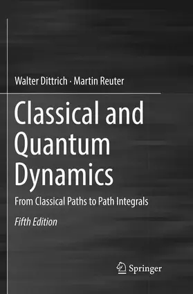 Reuter / Dittrich |  Classical and Quantum Dynamics | Buch |  Sack Fachmedien