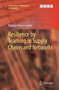 Reyes Levalle |  Resilience by Teaming in Supply Chains and Networks | Buch |  Sack Fachmedien