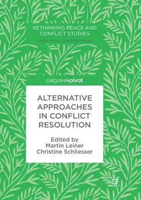 Schliesser / Leiner |  Alternative Approaches in Conflict Resolution | Buch |  Sack Fachmedien