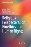 Tham / Garcia / Kwan |  Religious Perspectives on Bioethics and Human Rights | Buch |  Sack Fachmedien