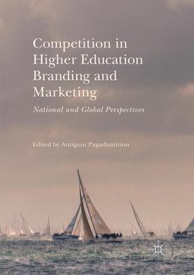 Papadimitriou | Competition in Higher Education Branding and Marketing | Buch | 978-3-319-86422-8 | sack.de