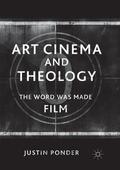 Ponder |  Art Cinema and Theology | Buch |  Sack Fachmedien