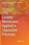 da Silva Biron / dos Santos / Zeni |  Ceramic Membranes Applied in Separation Processes | Buch |  Sack Fachmedien