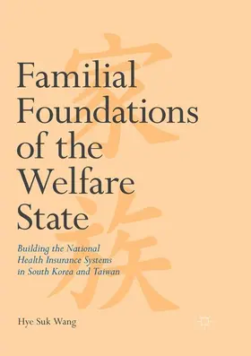 Wang |  Familial Foundations of the Welfare State | Buch |  Sack Fachmedien