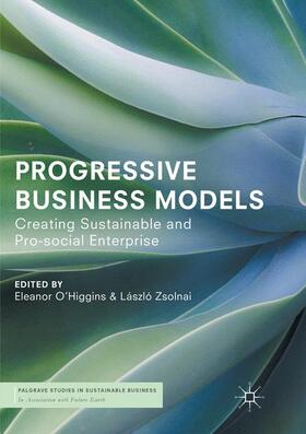 Zsolnai / O'Higgins | Progressive Business Models | Buch | 978-3-319-86477-8 | sack.de