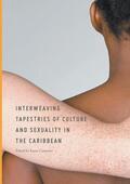 Carpenter |  Interweaving Tapestries of Culture and Sexuality in the Caribbean | Buch |  Sack Fachmedien