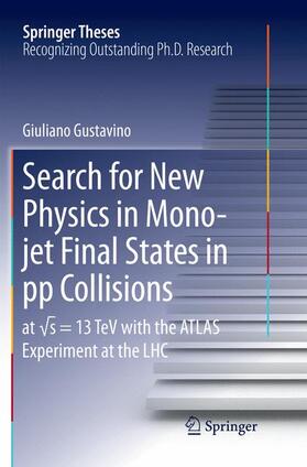 Gustavino |  Search for New Physics in Mono-jet Final States in pp Collisions | Buch |  Sack Fachmedien