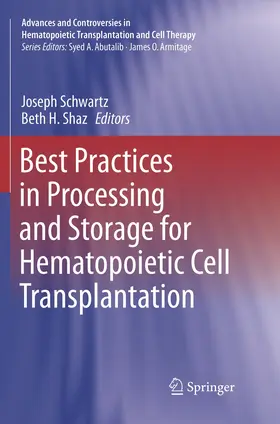 Shaz / Schwartz |  Best Practices in Processing and Storage for Hematopoietic Cell Transplantation | Buch |  Sack Fachmedien