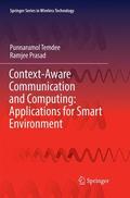 Prasad / Temdee |  Context-Aware Communication and Computing: Applications for Smart Environment | Buch |  Sack Fachmedien