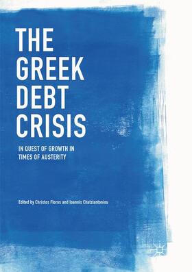 Chatziantoniou / Floros | The Greek Debt Crisis | Buch | 978-3-319-86549-2 | sack.de