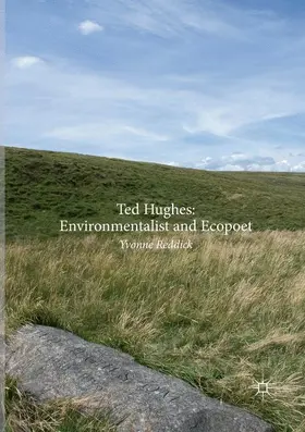 Reddick |  Ted Hughes: Environmentalist and Ecopoet | Buch |  Sack Fachmedien