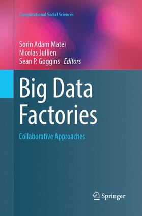 Matei / Goggins / Jullien | Big Data Factories | Buch | 978-3-319-86564-5 | sack.de