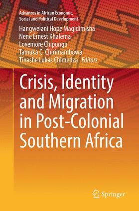 Magidimisha / Khalema / Chimedza |  Crisis, Identity and Migration in Post-Colonial Southern Africa | Buch |  Sack Fachmedien