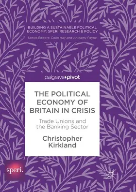 Kirkland |  The Political Economy of Britain in Crisis | Buch |  Sack Fachmedien
