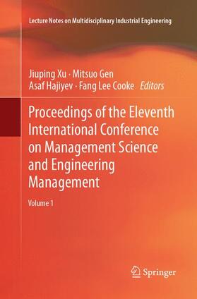 Xu / Cooke / Gen |  Proceedings of the Eleventh International Conference on Management Science and Engineering Management | Buch |  Sack Fachmedien