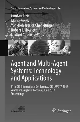 Jezic / Kusek / Jain |  Agent and Multi-Agent Systems: Technology and Applications | Buch |  Sack Fachmedien