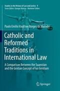 Vauthier Borges de Macedo |  Catholic and Reformed Traditions in International Law | Buch |  Sack Fachmedien