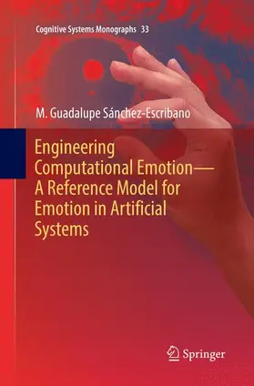 Sánchez-Escribano |  Engineering Computational Emotion - A Reference Model for Emotion in Artificial Systems | Buch |  Sack Fachmedien