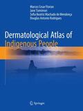Florian / Tomimori / de Mendonça |  Dermatological Atlas of Indigenous People | Buch |  Sack Fachmedien
