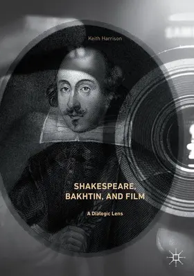 Harrison | Shakespeare, Bakhtin, and Film | Buch | 978-3-319-86692-5 | www.sack.de