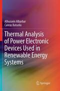 Batunlu / Albarbar |  Thermal Analysis of Power Electronic Devices Used in Renewable Energy Systems | Buch |  Sack Fachmedien