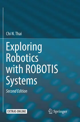 Thai | Exploring Robotics with ROBOTIS Systems | Buch | 978-3-319-86712-0 | www.sack.de