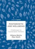 Koch / Büchs |  Postgrowth and Wellbeing | Buch |  Sack Fachmedien