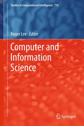 Lee | Computer and Information Science | Buch | 978-3-319-86794-6 | www.sack.de