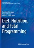 Rajendram / Patel / Preedy |  Diet, Nutrition, and Fetal Programming | Buch |  Sack Fachmedien
