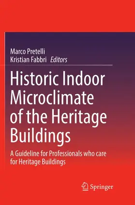 Pretelli / Fabbri |  Historic Indoor Microclimate of the Heritage Buildings | Buch |  Sack Fachmedien