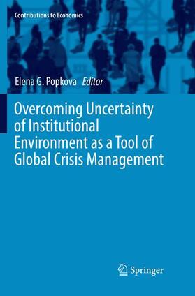 Popkova |  Overcoming Uncertainty of Institutional Environment as a Tool of Global Crisis Management | Buch |  Sack Fachmedien