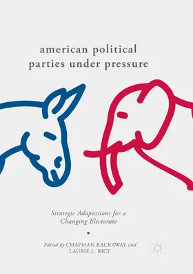 Rackaway / Rice |  American Political Parties Under Pressure | Buch |  Sack Fachmedien
