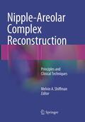 Shiffman |  Nipple-Areolar Complex Reconstruction | Buch |  Sack Fachmedien