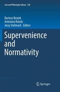 Brozek / Brozek / Stelmach |  Supervenience and Normativity | Buch |  Sack Fachmedien