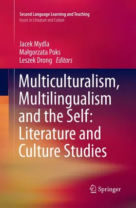 Mydla / Drong / Poks |  Multiculturalism, Multilingualism and the Self: Literature and Culture Studies | Buch |  Sack Fachmedien