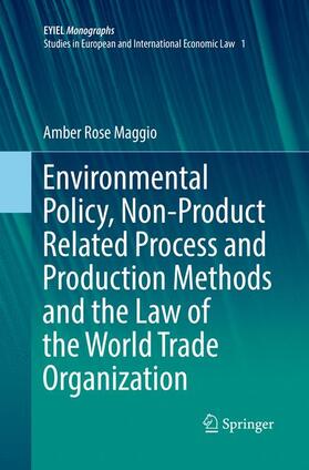 Maggio |  Environmental Policy, Non-Product Related Process and Production Methods and the Law of the World Trade Organization | Buch |  Sack Fachmedien