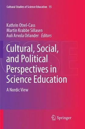 Otrel-Cass / Orlander / Sillasen |  Cultural, Social, and Political Perspectives in Science Education | Buch |  Sack Fachmedien
