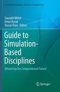 Mittal / Ören / Durak |  Guide to Simulation-Based Disciplines | Buch |  Sack Fachmedien