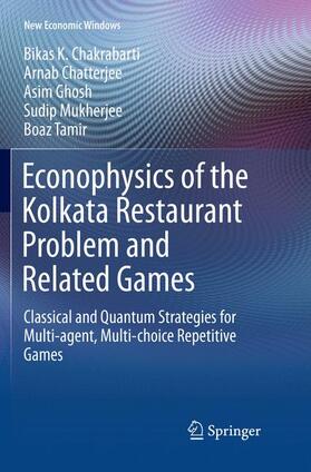 Chakrabarti / Chatterjee / Tamir | Econophysics of the Kolkata Restaurant Problem and Related Games | Buch | 978-3-319-87059-5 | sack.de