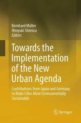 Shimizu / Müller |  Towards the Implementation of the New Urban Agenda | Buch |  Sack Fachmedien