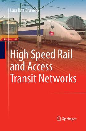 Brunello |  High Speed Rail and Access Transit Networks | Buch |  Sack Fachmedien